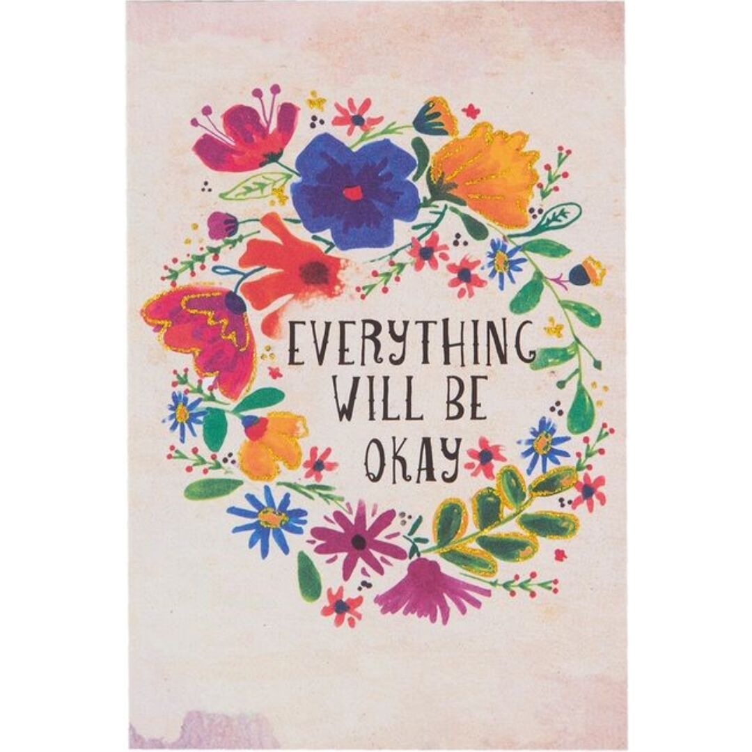 CARTÃO DE FELICITAÇÃO "EVERYTHING WILL BE OKAY"
