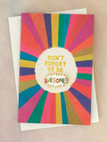 "DON'T FORGET TO BE AWESOME" POSTCARD