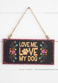 DECORATIVE ART "LOVE ME LOVE MY DOG"
